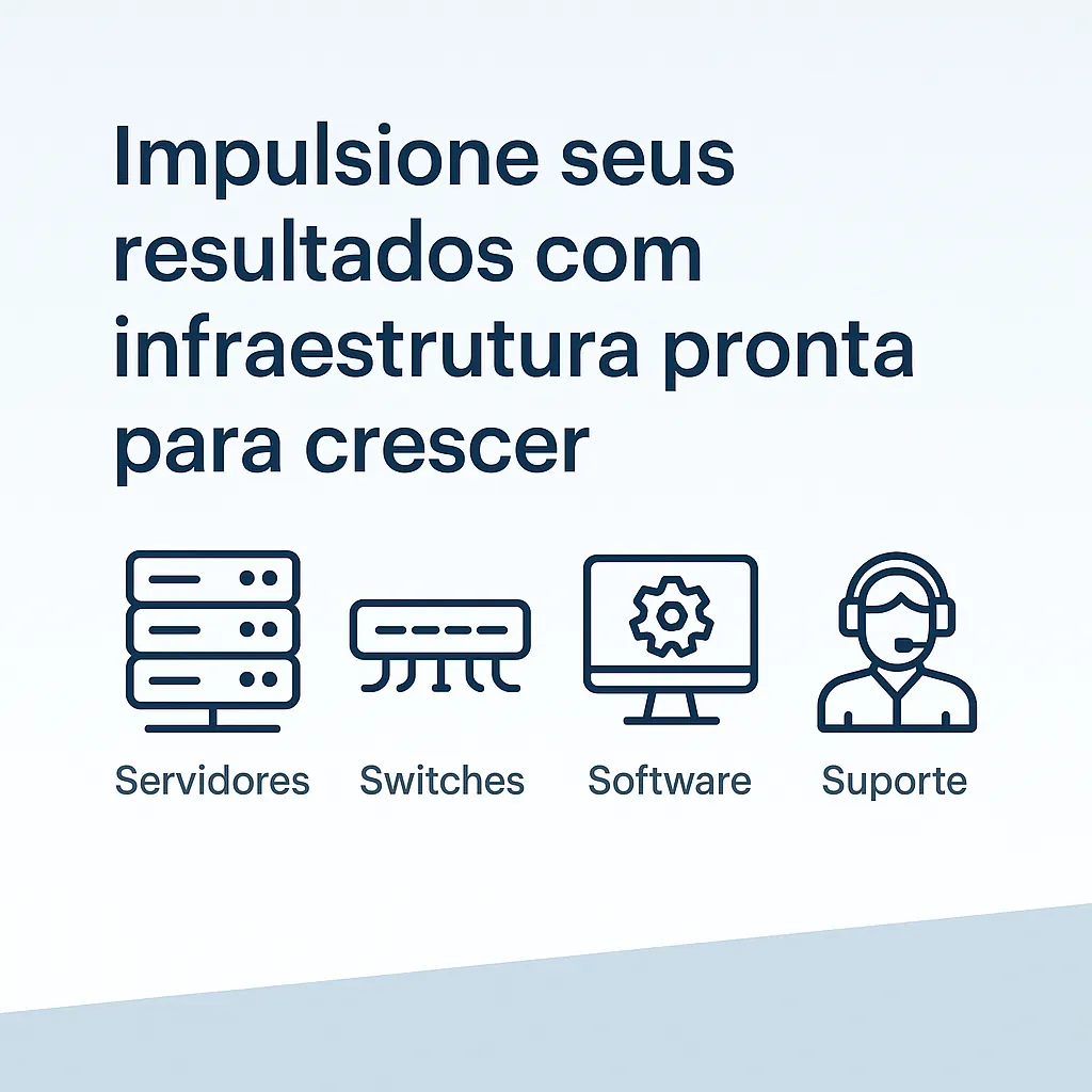 Servidores, switches, software e suporte